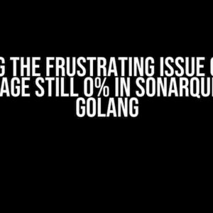 Solving the Frustrating Issue of Code Coverage still 0% in SonarQube for Golang